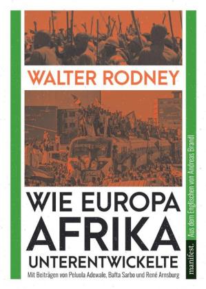 Peluola Adewale, Walter Rodney: Wie Europa Afrika unterentwickelte 