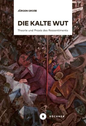 Jürgen Große: Die kalte Wut 
