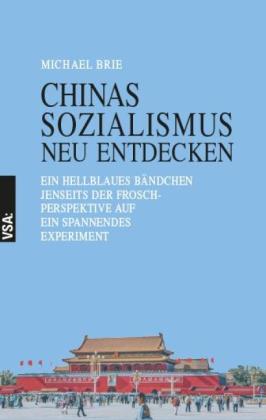 Michael Brie: CHINAS SOZIALISMUS neu entdecken 