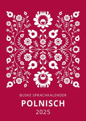 Aleksander-Marek Sadowski: Sprachkalender Polnisch 2025 