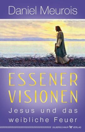 Daniel Meurois: Essener Visionen 
