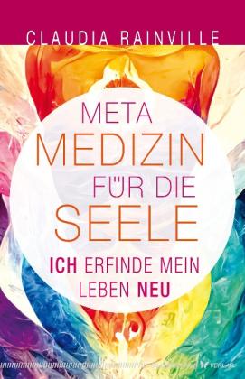 Claudia Rainville: Metamedizin für die Seele 