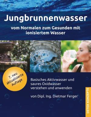 Dietmar Ferger: Jungbrunnenwasser 