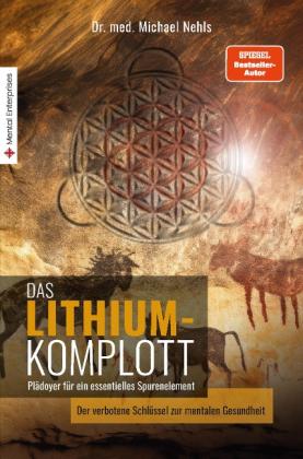 Michael Nehls: Das Lithium-Komplott 