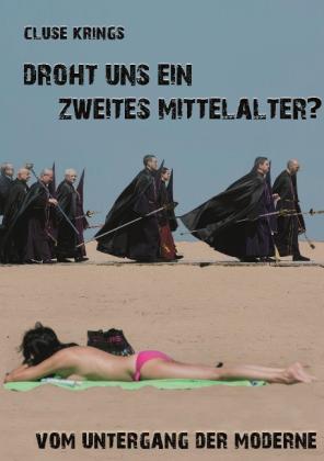 Cluse Krings: Vom Untergang der Moderne 