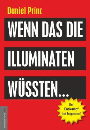Daniel Prinz, Jan van Helsing, Jan van Helsing: Wenn das die Illuminaten wüssten 