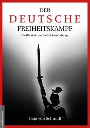 Jan van Helsing, Hajo von Schmidt, Jan van Helsing: Der deutsche Freiheitskampf 