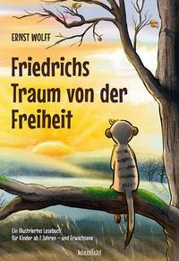Ernst Wolff: Friedrichs Traum von der Freiheit 
