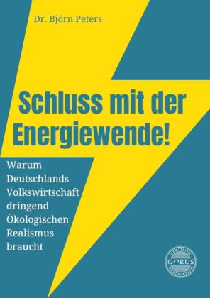 Björn Dr. Peters, Björn Peters: Schluss mit der Energiewende! 