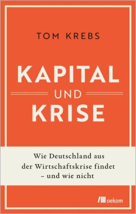 Tom Krebs: Kapital und Krise 