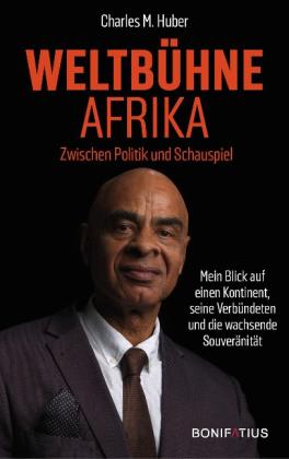 Charles M. Huber: Weltbühne Afrika 