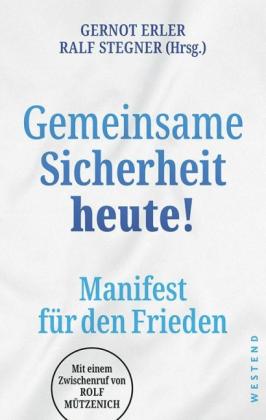 Gernot Erler, Ralf Stegner: Gemeinsame Sicherheit heute! 