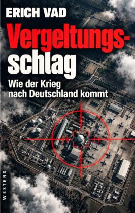 Erich Vad: Vergeltungsschlag 