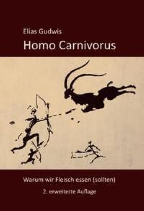 Elias Gudwis: Homo Carnivorus 