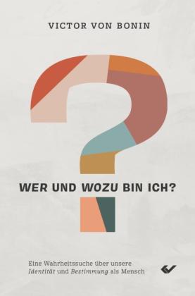 Victor von Bonin: Wer und wozu bin ich? 