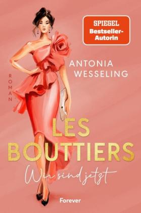 Antonia Wesseling: Les Bouttiers - Wir sind jetzt 