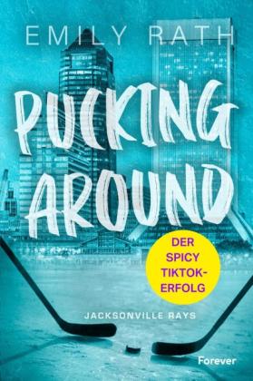 Cherokee Moon Agnew, Emily Rath: Pucking Around 