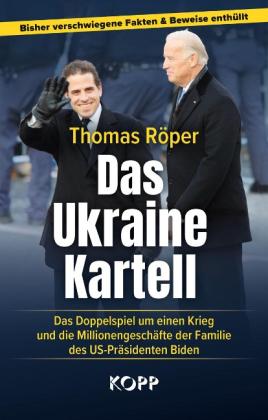 Thomas Röper: Das Ukraine-Kartell 
