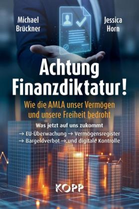 Michael Brückner, Jessica Horn: Achtung Finanzdiktatur! 