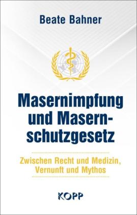 Beate Bahner: Masernimpfung und Masernschutzgesetz 