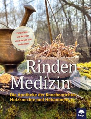 Eunike Grahofer: Rindenmedizin 