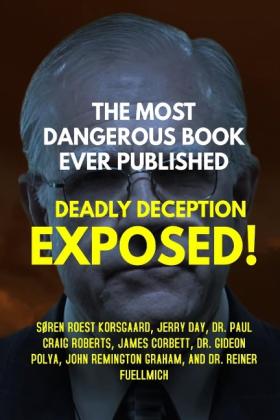 James Corbett, Søren Roest Korsgaard, Paul Craig Roberts: THE MOST DANGEROUS BOOK EVER PUBLISHED 