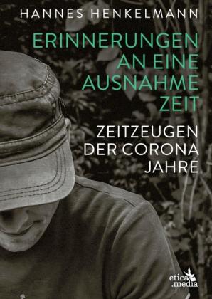 Hannes Henkelmann: Erinnerungen an eine Ausnahmezeit 