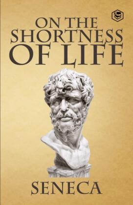 Seneca: On the Shortness of Life 