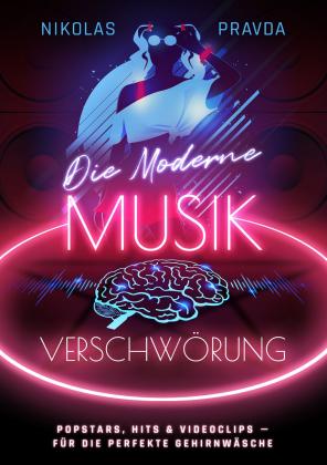 Nikolas Pravda: Die moderne Musik-Verschwörung 