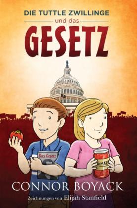 Connor Boyack, Elijah Stanfield: Die Tuttle-Zwillinge und das Gesetz 