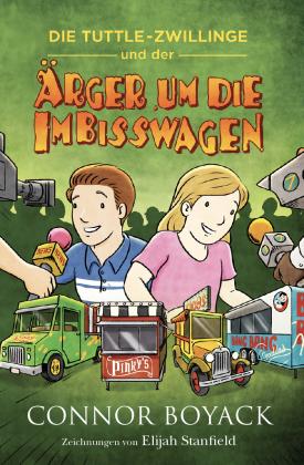 Connor Boyack, Elijah Stanfield: Die Tuttle-Zwillinge und der Ärger um die Imbisswagen 