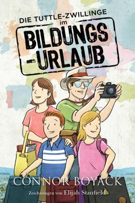 Connor Boyack, Elijah Stanfield: Die Tuttle-Zwillinge im Bildungsurlaub 