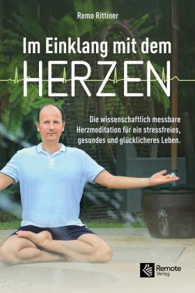 Remo Rittiner: Im Einklang mit dem Herzen 