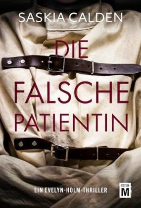 Saskia Calden: Die falsche Patientin 