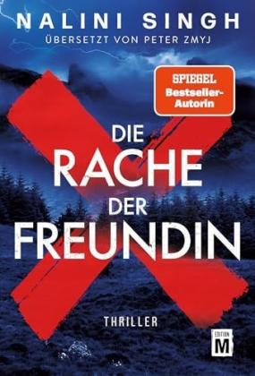Peter Zmyj, Nalini Singh: Die Rache der Freundin 