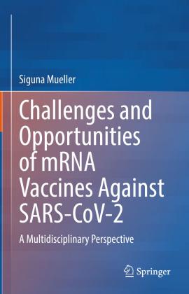 Siguna Mueller: Challenges and Opportunities of mRNA Vaccines Against SARS-CoV-2 