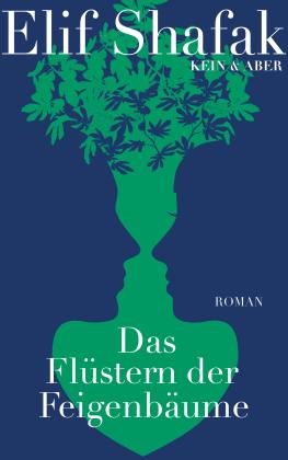 Elif Shafak: Das Flüstern der Feigenbäume 