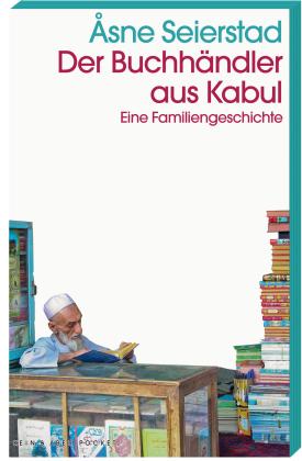 Asne Seierstad: Der Buchhändler aus Kabul 