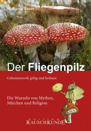 Wolfgang Bauer: Der Fliegenpilz 