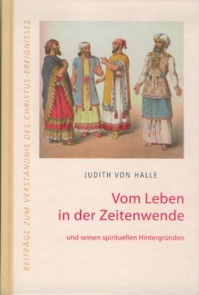 Judith von Halle: Vom Leben in der Zeitenwende 