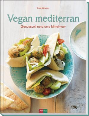 Erica Bänziger: Vegan mediterran 
