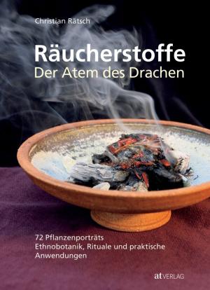 Christian Rätsch: Räucherstoffe 