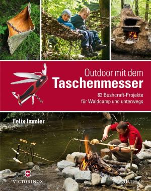 Felix Immler: Outdoor mit dem Taschenmesser 