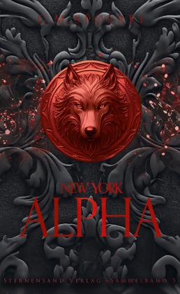 C. M. Spoerri: New York Alpha (Sammelband 5) 