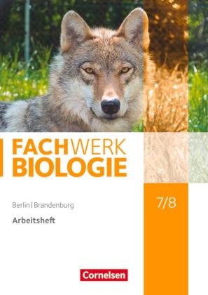 Adria Wehser: Fachwerk Biologie - Berlin/Brandenburg - 7./8. Schuljahr 