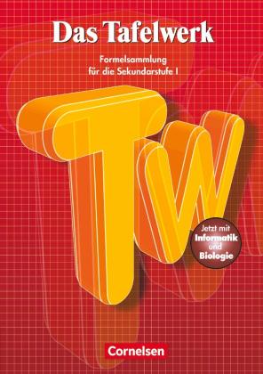Rüdiger Erbrecht, Hubert König, Karlheinz Martin, Wolfgang Pfeil, Willi Wörstenfeld: Das Tafelwerk - Formelsammlung für die Sekundarstufe I - Östliche Bundesländer und Berlin 
