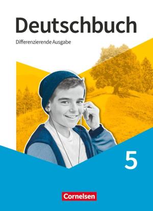 Markus Langner, Andrea Wagener, Julie Chatzistamatiou, Friedrich Dick, Anna Ulrike Franken, Agnes Fulde, Hans-Joachim Gauggel, Daniela Giesler, Susanne Kleinpaß, Ruth Malaka, Christoph Mann, Arnhild Nachreiner, Mechthild Stüber, Carolin Wemhoff-Weinand, Christin Wiebusch: Deutschbuch - Sprach- und Lesebuch - Differenzierende Ausgabe 2020 - 5. Schuljahr 