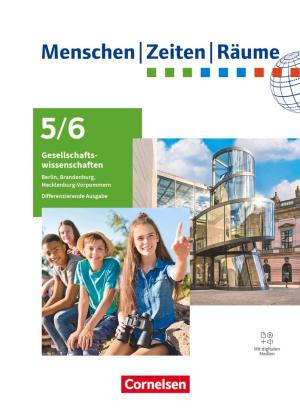 Wolfgang Humann, Manuel Kohler, Elisabeth Köster, Dieter Potente, Alexander Figge, Kathrin Figge: Menschen-Zeiten-Räume - Differenzierende Ausgabe Berlin/Brandenburg, Mecklenburg-Vorpommern - Ausgabe ab 2024 - 5./6. Schuljahr 