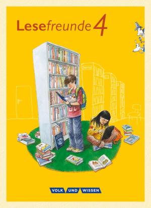 Irene Hoppe, Marion Gutzmann, Alexandra Ritter, Michael Ritter: Lesefreunde - Lesen - Schreiben - Spielen - Östliche Bundesländer und Berlin - Neubearbeitung 2015 - 4. Schuljahr 
