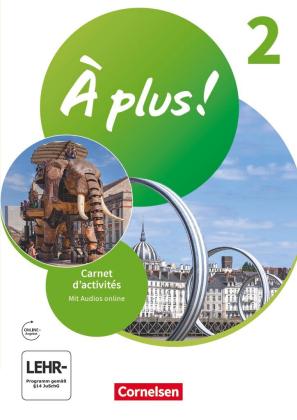 Dorothea Bachert, Catherine Jorißen, Catherine Mann-Grabowski: À plus ! Neubearbeitung - Französisch als 1. und 2. Fremdsprache - Ausgabe ab 2020 - Band 2 